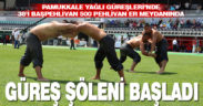 Pamukkale’de yağlı güreşler coşkuyla başladı