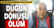 Düğün dönüşü kaza. ATV sürücüsü can verdi