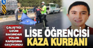 Minibüs çarpan lise öğrencisi hayatını kaybetti
