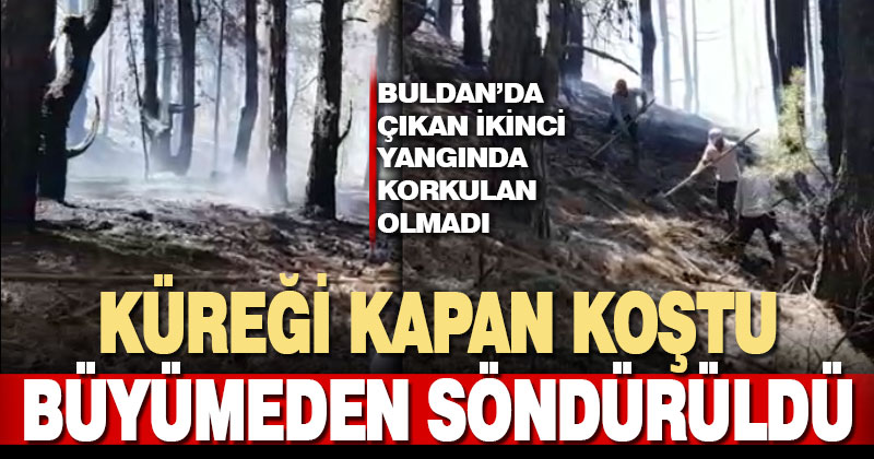 Buldan’da çıkan ikinci orman yangını söndürüldü