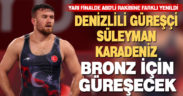 Süleyman Karadeniz bronz madalya maçına çıkacak