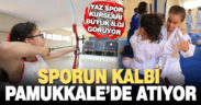Sporun kalbi Pamukkale’de atıyor