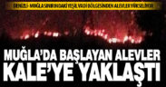 Muğla sınırındaki orman yangınında alevler Kale’ye kadar ulaştı