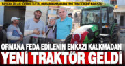 Büyükşehir, Buldan Türlübey yangınında traktörü yanan çiftçiye yeni traktör aldı