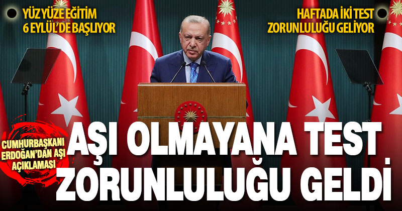 Cumhurbaşkanı Erdoğan’dan aşı ve eğitim yılı başlangıcı açıklaması