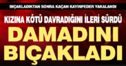 15 Mayıs Mahallesi’nde, kayınpeder damadını bıçakla yaraladı
