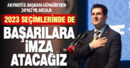Ak Parti İl Başkanı Yücel Güngör’den 20’nci yıl mesajı
