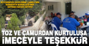 Toz ve çamurdan kurtulan mahalleli, Büyükşehir ekiplerine imeceyle teşekkür etti