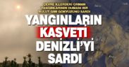 Muğla’daki yangınların dumanı Denizli’ye ulaştı, kasvetli bir hava oluştu
