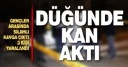 Honaz’da düğünde silahlı kavga, 1’i ağır 3 kişi yaralandı