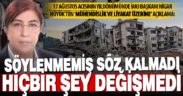 İMO Şube Başkanı Nigar Hüyük’ten 17 Ağustos’un yıldönümünde ‘deprem’ açıklaması