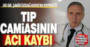 SSK Hastanesi’nin eski başhekimi Dr. Şakir Özdağ hayatını kaybetti