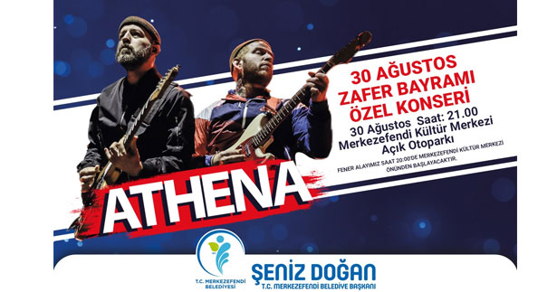 Merkezefendi’de Athena sahne alacak