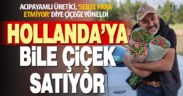 Denizlili üretici, sebzeden vazgeçip çiçeğe yöneldi, ihracata başladı