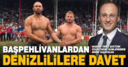 Başpehlivanlardan Pamukkale yağlı güreşlerine davet