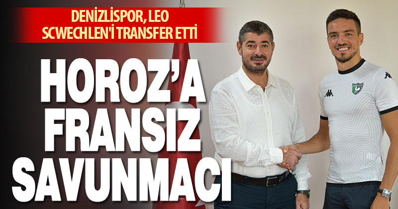 Denizlispor, Leo Scwechlen’i transfer etti