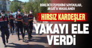 Birlikte iş yeri soyan hırsız kardeşler JASAT’a yakalandı