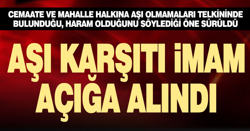 Denizli’de aşı karşıtı imam açığa alındı