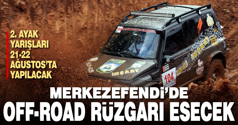 Merkezefendi’de Off-Road rüzgarı esecek