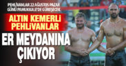 Altın kemerli pehlivanlar Pamukkale’de güreşecek