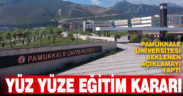 PAÜ yeni dönemde yüz yüze eğitime geçecek
