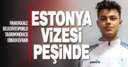 Pamukkale Belediyesporlu taekwondocu Erkan Evran Estonya vizesi peşinde