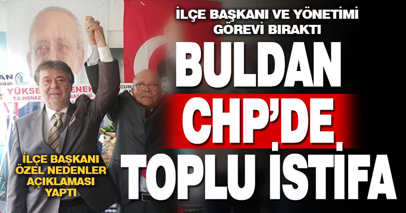 CHP Buldan ilçe yönetimi istifa etti