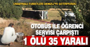 Denizli’ye gelen Ukraynalı turistleri taşıyan otobüs ile öğrenci servisi çarpıştı: 1 ölü, 35 yaralı