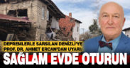 Prof.Dr. Ahmet Ercan’dan Denizlililere ‘sağlam yerde, sağlam evde oturun’ uyarısı