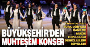 İzmir Devlet Türk Dünyası Dans ve Müzik Topluluğu Denizlilileri büyüledi