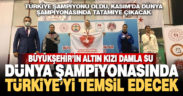 Büyükşehir’in altın kızı Türkiye’yi Dünya Şampiyonası’nda temsil edecek