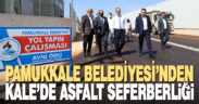 Pamukkale Belediyesi Kale’de asfaltlama çalışmalarına başladı
