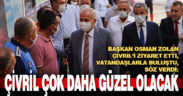 Başkan Zolan Çivril’i ziyaret etti, vatandaşlarla buluştu