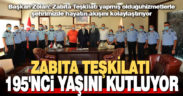 Zabıta teşkilatı 195’nci yaşını kutluyor