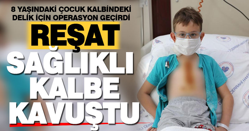 Kalp rahatsızlığı bulunan 8 yaşındaki çocuk Cerrahi’de sağlığına kavuştu