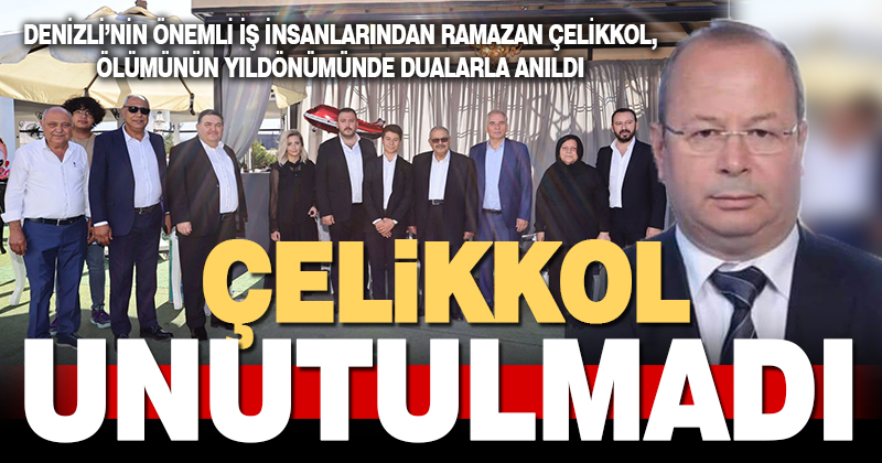 İş insanı Ramazan Çelikkol ölümünün yıldönümünde dualarla anıldı
