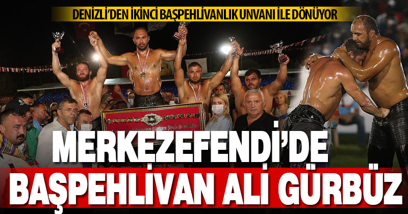 Merkezefendi yağlı güreşlerinde Ali Gürbüz başpehlivan oldu