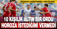 Denizlispor, 10 kişilik Altınordu’ya yenildi