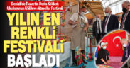 Yılın en renkli festivali başladı