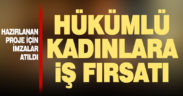 Hükümlü kadınların tekstilde istihdamı için hazırlanan projede imzalar atıldı