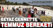 Pamukkale’nin ziyaretçi sayısı Temmuz’da 250 bini geçti