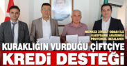 Kuraklığın ve doğal afetlerin vurduğu çiftçiye kredi desteği