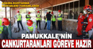 Pamukkale arama kurtarma ekibi göreve hazır