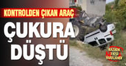 Kontrolden çıkan hafif ticari araç çukura düştü