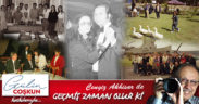GEÇMİŞ ZAMAN OLUR Kİ