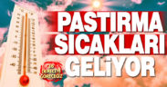 Yeni haftada Denizli’ye pastırma sıcakları geliyor