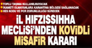 İl Hıfzıssıhha Meclisi’nden kovidli misafir kararı