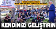 Başkan Zolan Kefe Yaylası’nda gençlerle buluştu