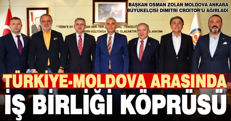 Moldova Büyükelçisi’nden Başkan Zolan’a ziyaret