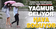 Denizli yağışlı havanın etkisi altına girecek